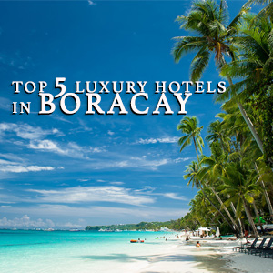 Top 5 Luxury Hotels In Boracay | Vanilla Luxury