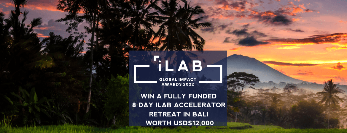  iLAB Global Impact Awards 2022 for Entrepreneurs is Back!